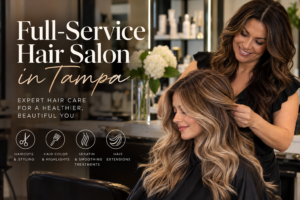 Full-Service Hair Salon in Tampa, Professional Hair Salon Tampa, Tampa Hair Stylists, Hair Salon Services Tampa, Personalized Hair Care Tampa, Hair Salon Consultation Tampa